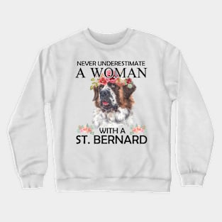 Never underestimate A Woman with a ST. Bernard Crewneck Sweatshirt